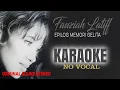 Download Lagu Fauziah Latiff ~ Epilog Memori Gelita (karaoke no vocal)