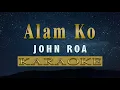 Alam Ko - John Roa (KARAOKE VERSION)