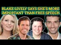 Download Lagu Blake Lively Says She's More Important Than The First Amendment LMFAO