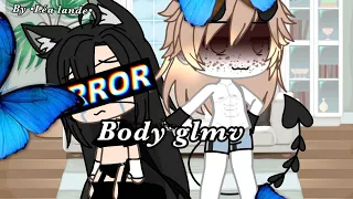 body gacha life glmv by l a lande