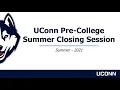UConn Pre-College Summer Closing Ceremony - Session 1