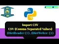 CSV DictReader DictWriter Python tutorial