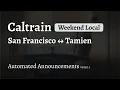 Caltrain Weekend Local 621 636 638 Announcements 2025