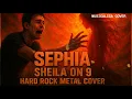 Lagu Sephia - Sheila On 9 | HARD ROCK METAL COVER