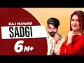 Download Lagu RAJ MAWAR | SADGI (OFFICIAL VIDEO) | ITNA LAGAV KAD HOGYA TERE TE | HARYANVI SONG 2020