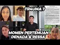 Lagu BABAK AKHIR !! PENYEBAB KET4KUTAN DENADA ?? MOMEN KETIKA BERTEMU DENGAN RESSA YG CANGGUNG ??