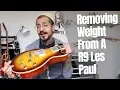 Removing Weight from Les Paul