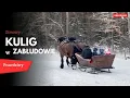Lagu Kulig w Zabłudowie