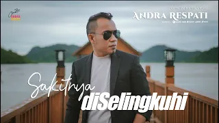 sakitnya diselingkuhi andra respati official music video 