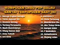KUMPULAN LAGU POP GALAU SANTAI TERPOPULER SAAT INI