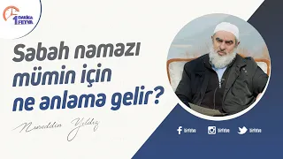 Sabah namazı mümin için ne anlama gelir?
