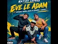 Eve Le Adam - Natiey Lepaka x Motswala Angelo & Ninja la lekompo - Remix - JOAT