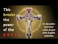 Download Lagu St. Benedict most powerful exorcism Latin prayer with English subtitles