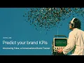 Predict your Brand KPIs Introducing Pulse a Conversational Brand Tracker