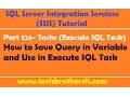 SSIS Tutorial Part 124-How to Build Query in Variable and Use in Execute SQL Task in SSIS Package