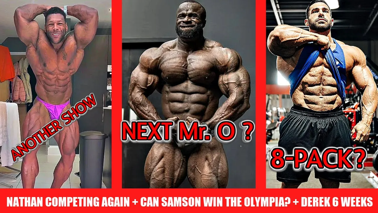 Can Samson Dauda Win the Olympia? + Nathan Competing AGAIN This Week + Derek Lunsford 6 Weeks Out