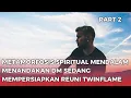 Download Lagu Part 2 : Metamorfosis spiritual mendalam menandakan DM  sedang mempersiapkan reuni Twinflame 