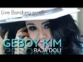 Download Lagu Raja Doli Geboy Kim Live Bandung 2