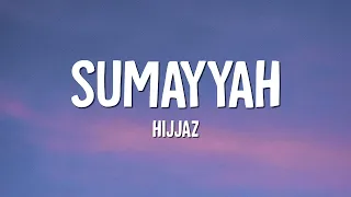 hijjaz sumayyah lirik 