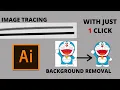 Image Tracing Background Removing with One Click Adobe Illustrator