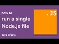 Running a single Node js file - Node js Basics 07