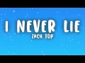 Zach Top - I Never Lie (Lyrics)