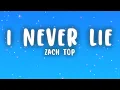 Download Lagu Zach Top - I Never Lie (Lyrics)