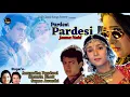 Lagu Pardesi Pardesi Jaana Nahi - Anuradha Paudwal, Shaurin Bhatt, Sapna Awasthi - Raja Hindustani 