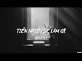 Download Lagu Tiền nhiều để làm gì | Gducky (MV Lyrics)