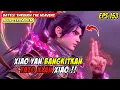 Download Lagu XIAO YAN BANGKITKAN TATO KLAN XIAO TANPA SADAR - BTTH Season 5 Episode 153