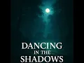 Download Lagu DANCING IN THE SHADOWS