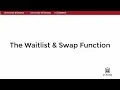 The Waitlist and Swap Function