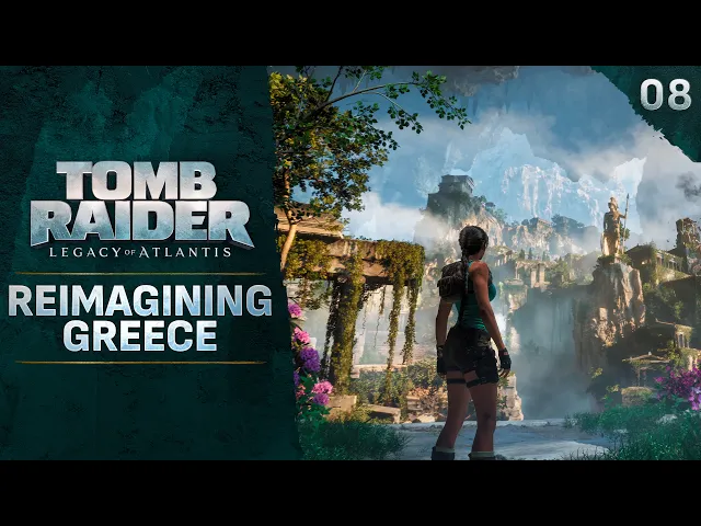 Tomb Raider: Legacy of Atlantis - Reimagining Greece