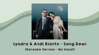 Download Lyodra \u0026 Andi Rianto - Sang Dewi (Karaoke Version - No Vocal) MP3