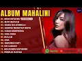 Download Lagu MAHALINI FULL ALBUM FABULA | LAGU MAHALINI PALING VIRAL TERBARU 2025 VIRAL TIKTOK