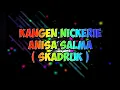 Download Lagu KANGEN NICKERIE - ANISA SALMA -  Cipt. DIDI KEMPOT (skadruk)