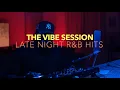 Download Lagu THE VIBE SESSION -LATE NIGHT R\u0026B HITS- (SUMMER WALKER, SZA, DRAKE, PARTYNEXTDOOR AND MORE)