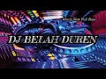 Download Lagu DJ BELAH DUREN VIRAL 2022