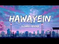 Hawayein (Lofi Flip) · VIBIE · Arijit Singh · Pritam