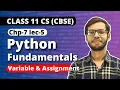 Python Fundamentals Variables and assignments Chapter 7 Class 11 Python Class 11 Computer
