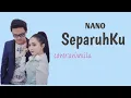 NANO-SeparuhKu_Lirik Lagu(cover by Aviwkila)