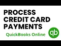 How to Process Credit Card Payments in QuickBooks Online