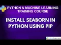 Install Seaborn in Python Using pip Step-by-Step Guide