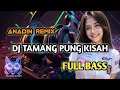 Download Lagu DJ TAMANG PUNG KISAH FULL BASS TIKTOK VIRAL 2024