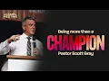 Becoming More than a Champion Scott Gray Victory Campmeeting 2024
