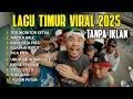 FULL ALBUM LAGU TIMUR TERBARU 2025 VIRAL \u0026 HITS TIKTOK|Tor Monitor Ketua, Tabola Bale,Ngapain Repot