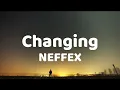 Download Lagu NEFFEX - Changing (Lyrics Video)