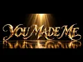 You Made Me