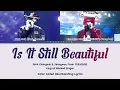 Download Lagu Park Chanmin \u0026 TREASURE's Jeongwoo 'Is It Still Beautiful' 여전히 아름다운지  Color Coded Lyrics 가사