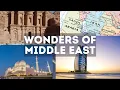 Wonders of the Middle East Top 21 Must Visit Destinations in the Middle East 4K Travel Guide